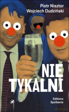 Nietykalni - Piotr Nisztor, Wojciech Dudziński [KSIĄŻKA]