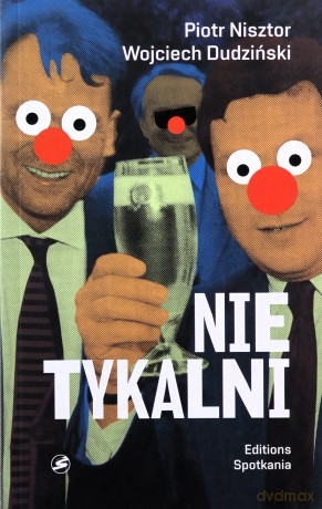 Nietykalni - Piotr Nisztor, Wojciech Dudziński [KSIĄŻKA]