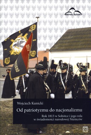 Od patriotyzmu do nacjonalizmu - Wojciech Kunicki [KSIĄŻKA]