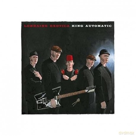King Automatic: Lorraine Exotica [CD]