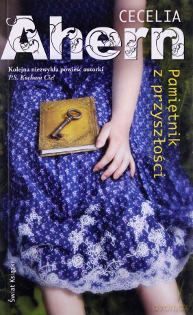 Pamiętnik z przyszłości - Cecelia Ahern [KSIĄŻKA]