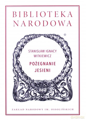 Pożegnanie jesieni - Stanisław Ignacy Witkiewicz [KSIĄŻKA]