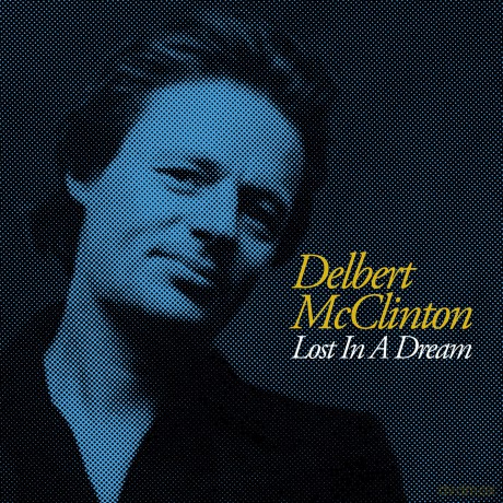 Mcclinton,Delbert: Lost In A Dream [CD]