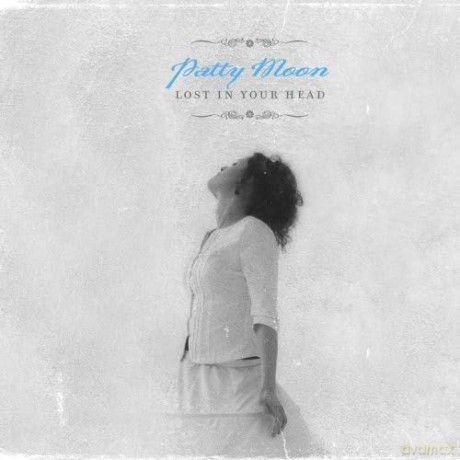 Moon, Patty: Lost In Your Head [CD]