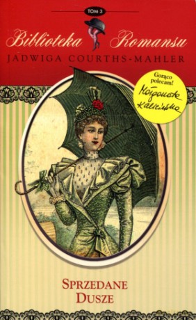 Sprzedane dusze. Biblioteka romansu. Tom 3 - Jadwiga Courths-Mahler [KSIĄŻKA]