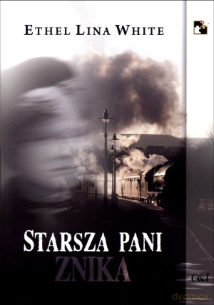 Starsza pani znika - Ethel Lina White [KSIĄŻKA]
