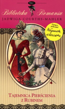 Tajemnica pierścienia z rubinem. Biblioteka romansu. Tom 1 - Jadwiga Courths-Mahler [KSIĄŻKA]