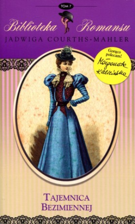 Tajemnice Bezimiennej. Biblioteka romansu. Tom 7 - Jadwiga Courths-Mahler [KSIĄŻKA]