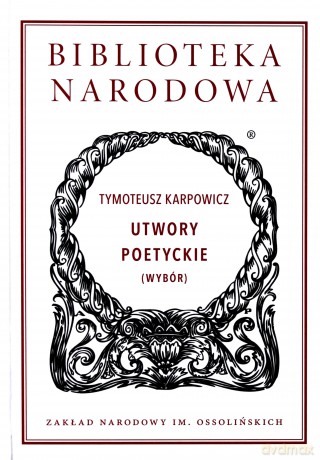 Utwory poetyckie (wybór) - Tymoteusz Karpowicz [KSIĄŻKA]