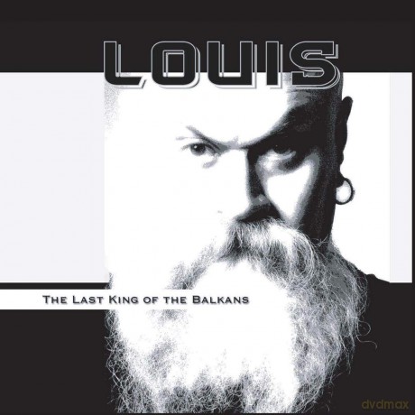 Louis: Louis - The Last King Of The Balkans [CD]