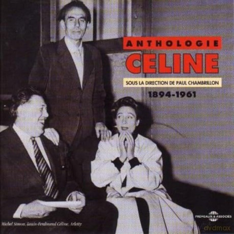 Louis Ferdinand Celine-Anthologie 1894-1961: Louis Ferdinand Celine-Anthologie 1894-1961 [2CD]