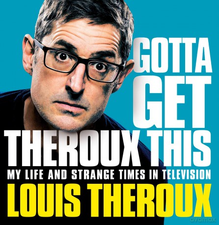 Louis Theroux Gotta Get Theroux This Talking Book [KSIĄŻKA]