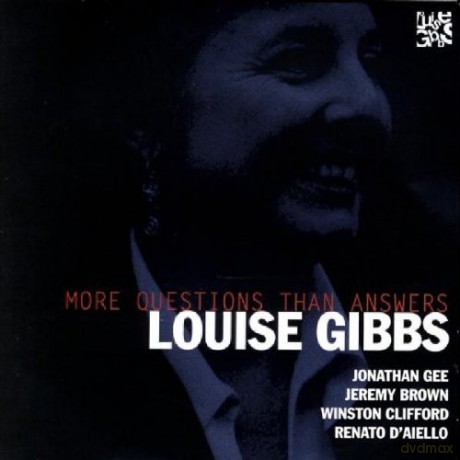 Louise Gibbs-More Questions Than Answers: Louise Gibbs-More Questions Than Answers [CD]