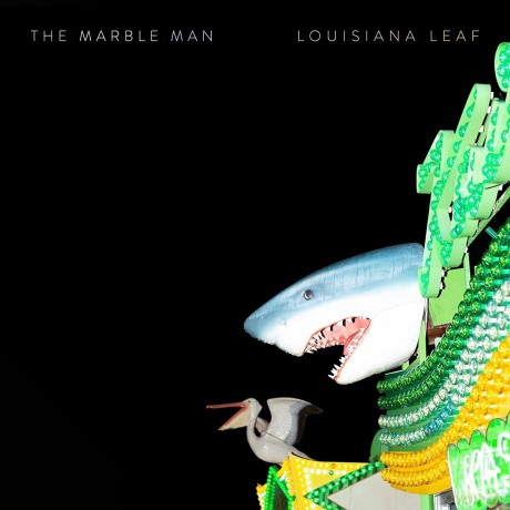 Marble Man,The: Louisiana Leaf [CD]