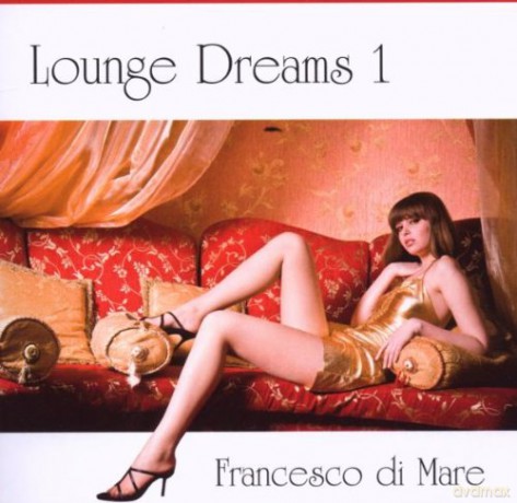 Di Mare,Francesco: Lounge Dreams 1 [CD]