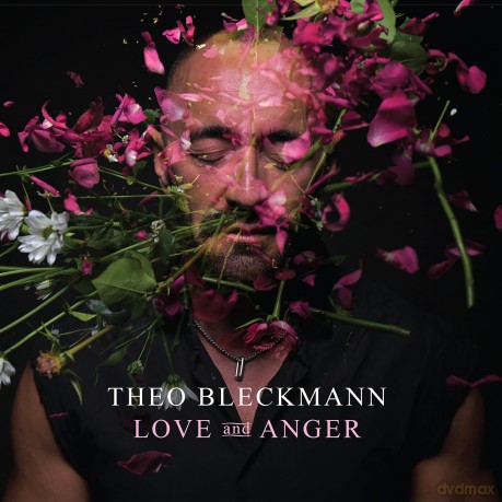 Bleckmann, Theo: Love and Anger [CD]