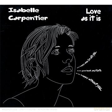 Isabelle Carpentier: Love As It Is [CD]