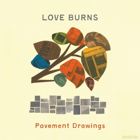 Love Burns-Pavement Drawings: Love Burns-Pavement Drawings [Winyl]