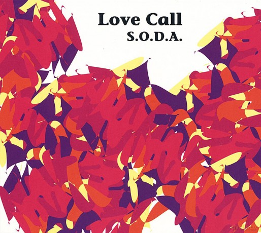 S.O.D.A.: Love Call [CD]