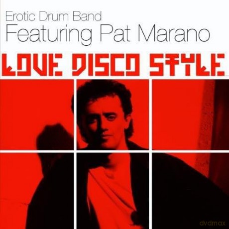 Erotic Drum Band Feat. Pat Marano: Love Disco Style [5CD]