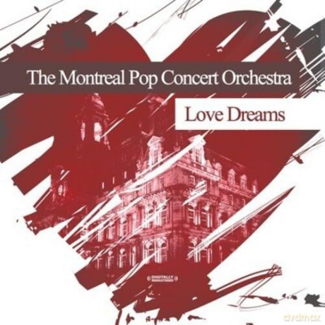 Montreal Pop Concert Orch: Love Dreams [CD]