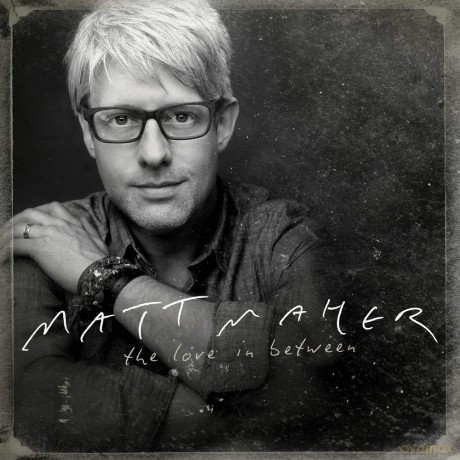 Matt Maher: Love in Between [CD]