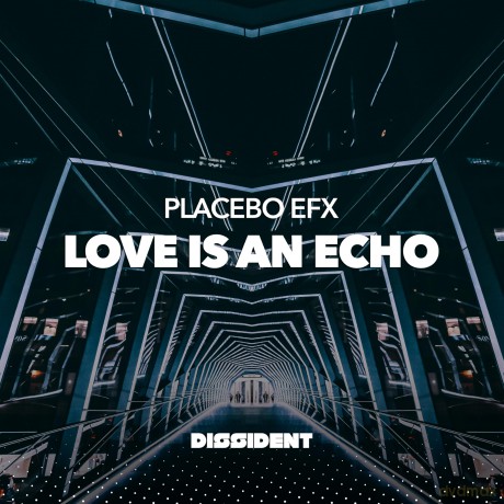 Placebo Efx: Love Is An Echo [CD]