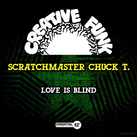 Scratchmaster Chuck T: Love Is Blind [CD]