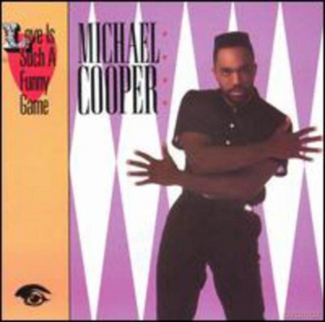 Cooper,Michael: Love Is Such A Funny Game [CD]