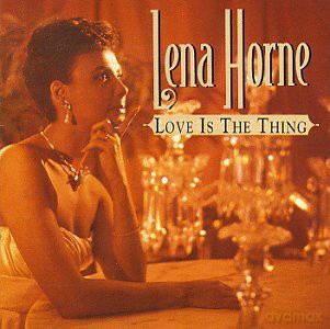 Horne,Lena: Love Is The Thing [CD]