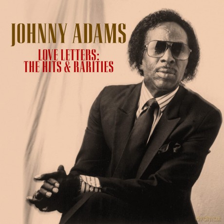 Adams,Johnny: Love Letters The Hits And Rarities [CD]
