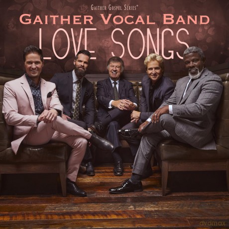 Gaither Vocal Band: Love Songs [CD]
