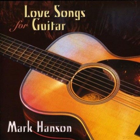 Hanson,Mark: Love Songs For Guitar [CD]