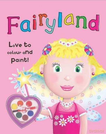 Love to Colour and Paint Fairyland [KSIĄŻKA]