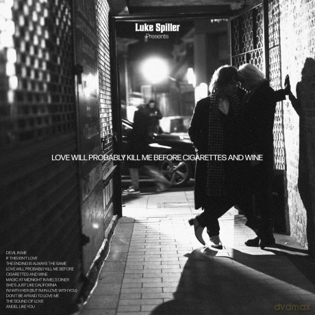 Spiller,Luke: Love Will Probably Kill Me Before Cigarettes [CD]