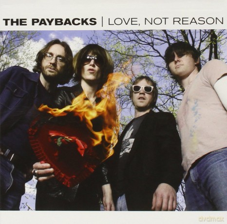Paybacks,The: Love,Not Reason [CD]