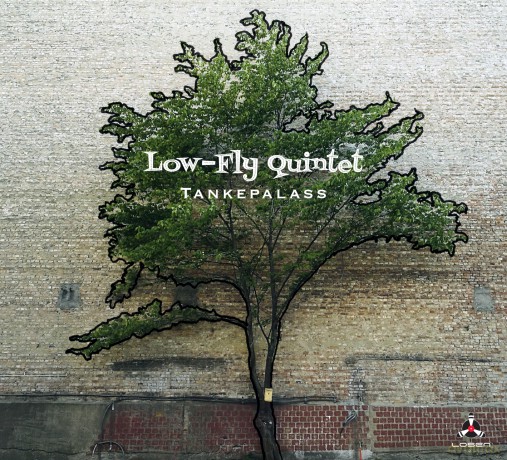 Low-Fly Quintet-Tankepalass: Low-Fly Quintet-Tankepalass [CD]