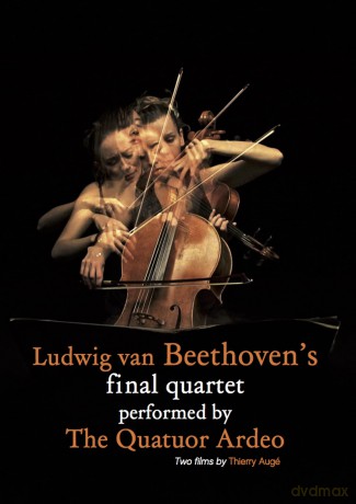 Ludwig Van Beethoven S Final Quartet Performed By The Quatuor Ardeo [DVD]