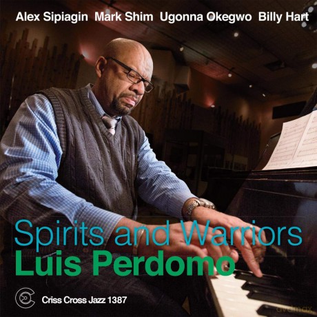 Luis Perdomo-Spirits And Warriors: Luis Perdomo-Spirits And Warriors [CD]