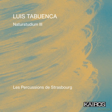 Les Percussions De Strasbourg: Luis Tabuenca: Naturstudium III [CD]