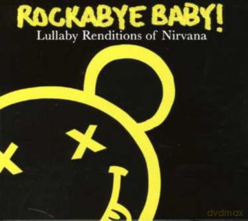 Rockabye Baby!: Lullaby Renditions Of Nirvana [CD]