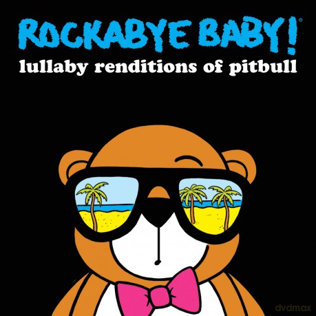 Rockabye Baby!: Lullaby Renditions Of Pitbull [CD]