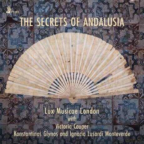Lux Musicae London-The Secrets Of Andalusia: Lux Musicae London-The Secrets Of Andalusia [CD]