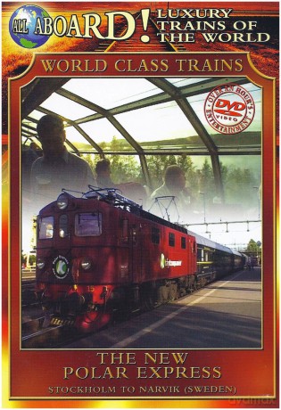 Luxury Trains Of World: New Polar Express [DVD]