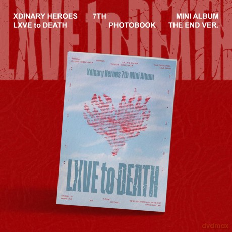 Xdinary Heroes: Lxve To Death (The End Ver.) [CD]