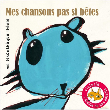 Mes Chansons Pas Si Betes: Ma Discotheque Ideale [CD]