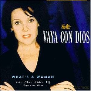 Vaya Con Dios: What's A Woman - The Blue Sides Of Vaya Con Dios [CD]