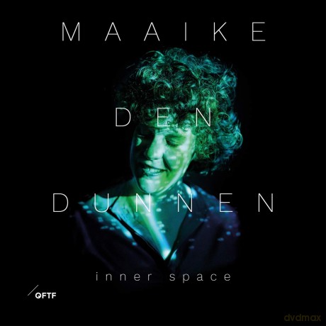 Maaike Den Dunnen: Maaike Den Dunnen - Inner Space [CD]
