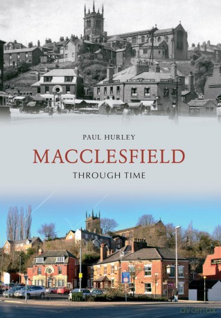 Macclesfield Through Time [KSIĄŻKA]