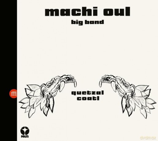 Machi Oul Big Band: Machi Oul Big Band - Quetzalcoatl [CD]